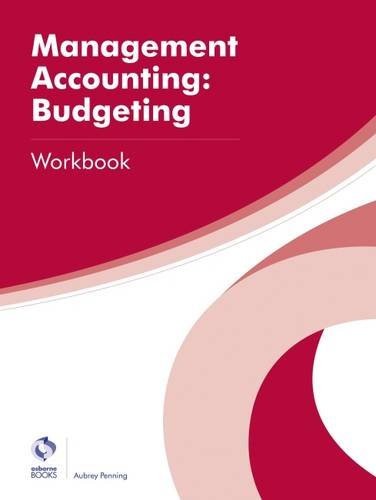 Stock image for Management Accounting: Budgeting Workbook (AAT Professional Diploma in Accounting) for sale by AwesomeBooks