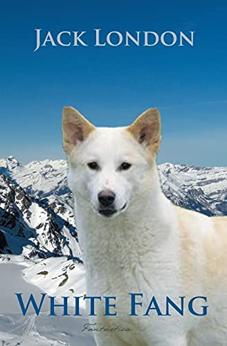 Stock image for White Fang for sale by THE SAINT BOOKSTORE