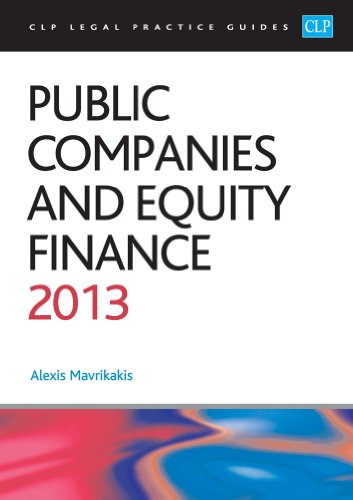 Public Companies and Equity Finance 2013 (CLP Legal Practice Guides) (9781909176287) by Alexis Mavrikakis