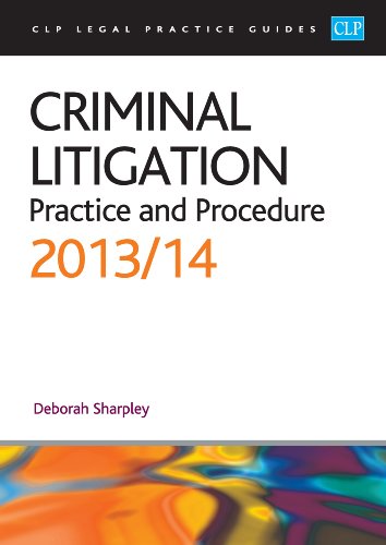 Beispielbild fr Criminal Litigation:: Practice and Procedure 2013/2014 (CLP Legal Practice Guides) zum Verkauf von AwesomeBooks