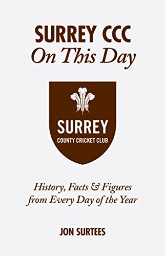Stock image for Surrey CCC On This Day: History, Facts & Figures from Every Day of the Year for sale by WorldofBooks