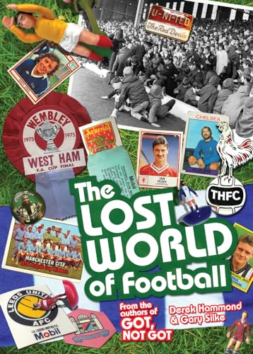 Beispielbild fr The Lost World of Football: From the Writers of Got, Not Got zum Verkauf von AwesomeBooks