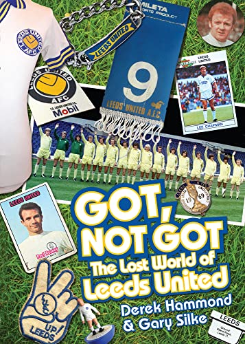 Beispielbild fr Got, Not Got: The Lost World of Leeds United zum Verkauf von Books From California