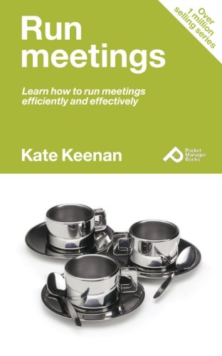Imagen de archivo de Run meetings: Learn How to Run Meetings Efficiently and Effectively (Pocket Manager Books) a la venta por WorldofBooks