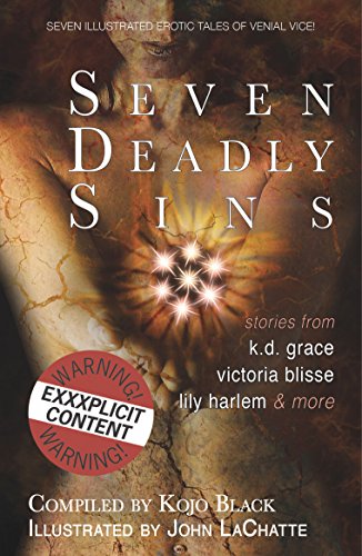 Seven Deadly Sins: Seven illustrated erotic tales of venial vice (9781909181083) by Grace, K. D.; Bond, Rebecca; Blisse, Victoria; Harlem, Lily; Bay, Lexie