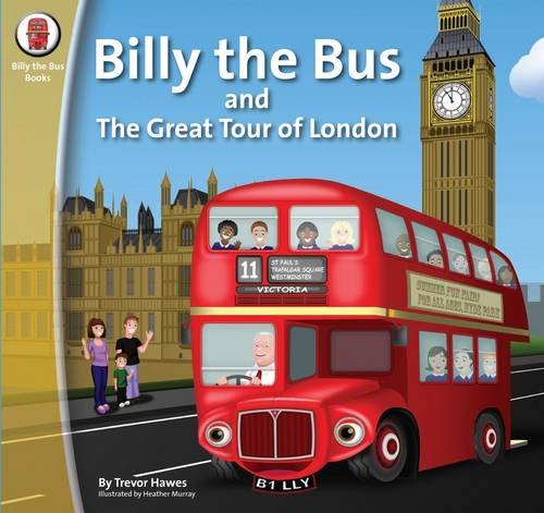 Stock image for Billy the Bus and the Great Tour of London for sale by Better World Books Ltd