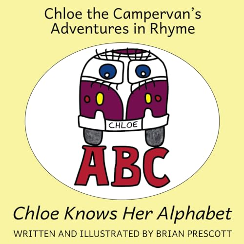 Beispielbild fr Chloe Knows Her Alphabet (Chloe The Campervan's Adventures in Rhyme) zum Verkauf von AwesomeBooks
