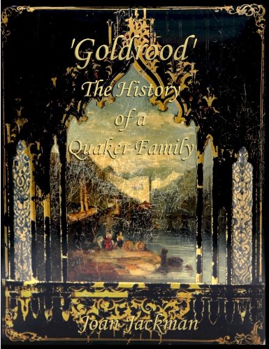 Beispielbild fr Goldrood: The History of a Quaker Family zum Verkauf von WorldofBooks