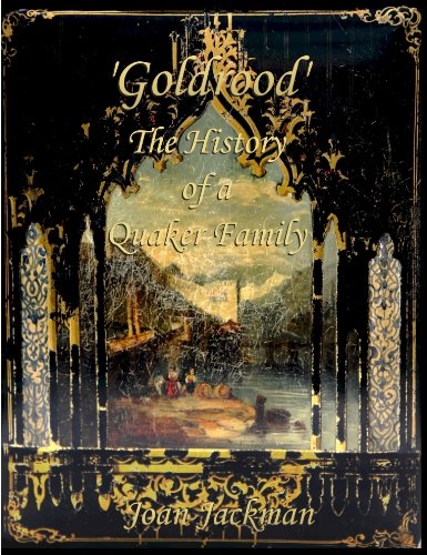 Stock image for Goldrood: The History of a Quaker Family for sale by AwesomeBooks