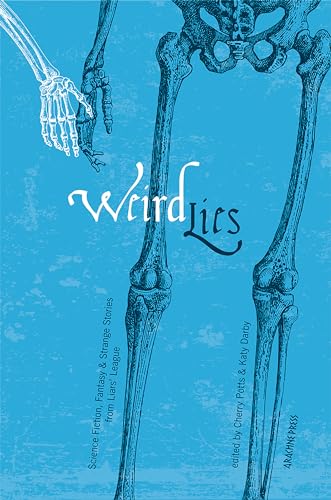 9781909208100: Weird Lies: Science Fiction, Fantasy & Strange Stories from Liars' League (Old English Edition)