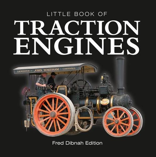 Beispielbild fr Little Book of Traction Engines - Fred Dibnah Edition zum Verkauf von WorldofBooks
