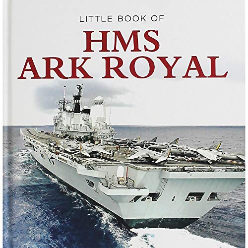 Beispielbild fr Little Book of HMS Ark Royal zum Verkauf von WorldofBooks