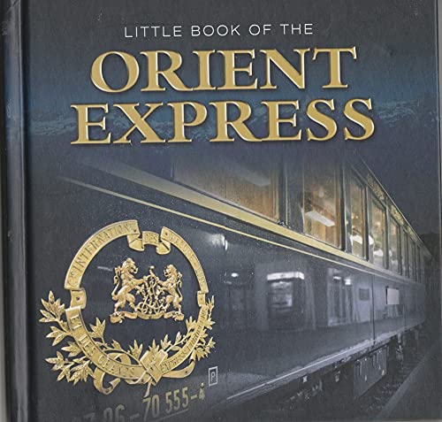 Stock image for Little Book of the Orient Express for sale by Reuseabook