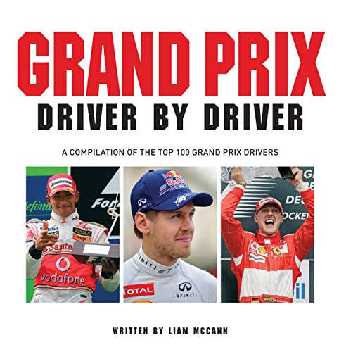 9781909217270: Grand Prix Driver by Driver: A Compilation of the Top 100 Grand Prix Drivers