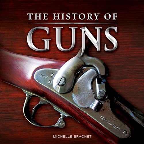 Beispielbild fr A History of Guns (Big Book) zum Verkauf von WorldofBooks