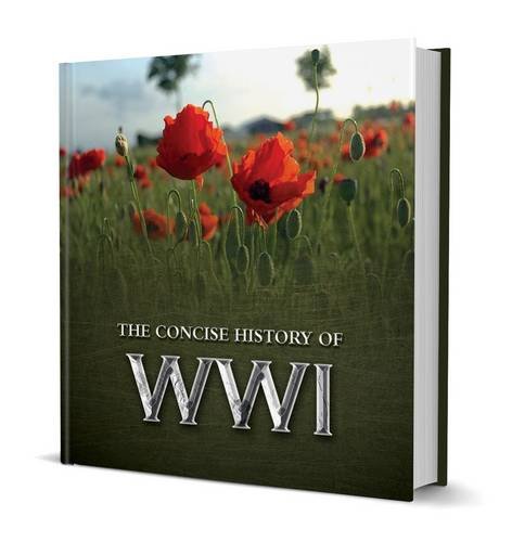 Imagen de archivo de The Concise History of WWI (Little Book) a la venta por WorldofBooks