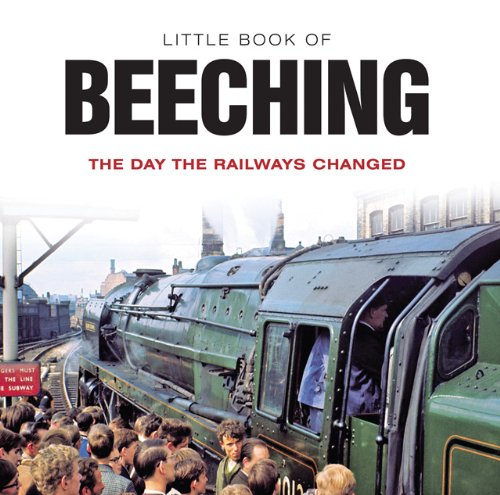 9781909217591: Little Book of Beeching