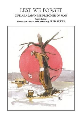 Imagen de archivo de Lest We Forget: Life as a Japanese Prisoner of War a la venta por GF Books, Inc.