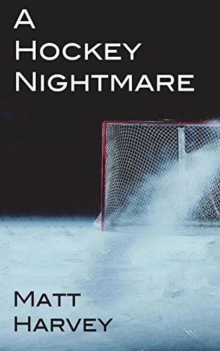 A Hockey Nightmare (9781909220232) by Harvey, Matt
