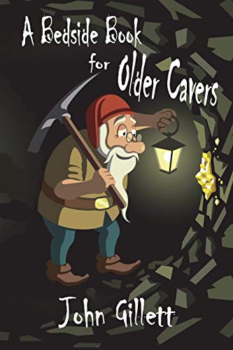 Beispielbild fr A Bedside Book for Older Cavers zum Verkauf von AwesomeBooks