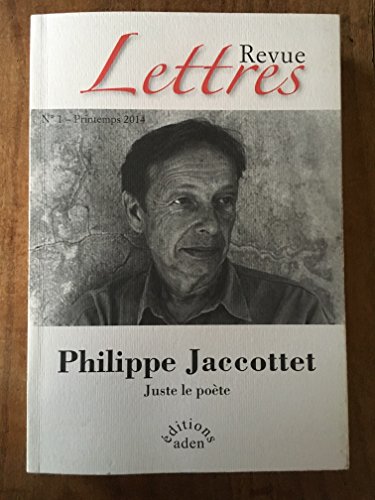 Beispielbild fr Revue Lettres N 1, printemps 2014: Philippe Jaccottet - Juste le pote zum Verkauf von Au bon livre