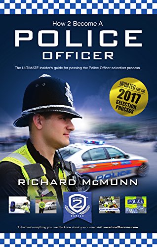 Stock image for How 2 Become A Police Officer: The ULTIMATE insider's guide to passing the Police Officer selection process: 1 for sale by WorldofBooks