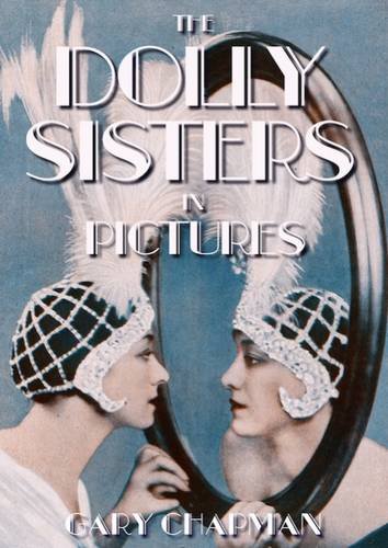 Stock image for The Dolly Sisters in Pictures for sale by PBShop.store US