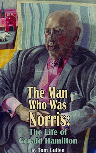 Stock image for The Man Who Was Norris : The Life of Gerald Hamilton for sale by Better World Books