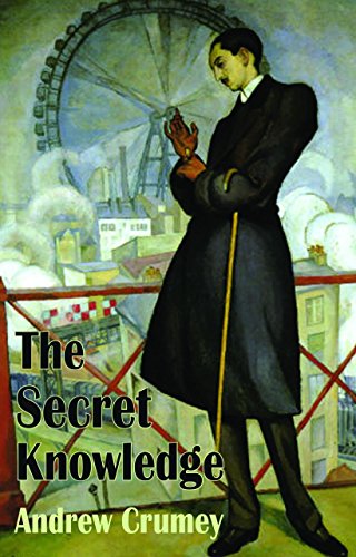 The Secret Knowledge (Dedalus Original Fiction in Paperback) (9781909232457) by Crumey, Andrew