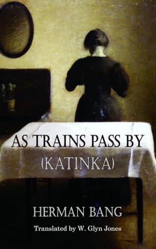 9781909232921: As Trains Pass By: Katinka (Dedalus European Classics)