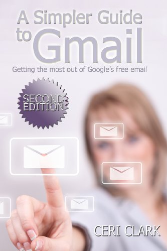 Stock image for A Simpler Guide to Gmail: Getting the most out of Google's free email for sale by SecondSale