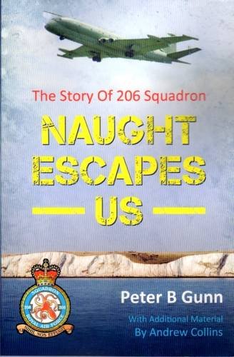 Beispielbild fr Naught Escapes Us: The Story Of 206 Squadron zum Verkauf von WorldofBooks