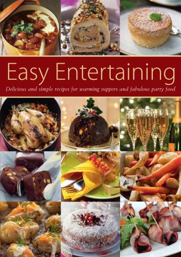 Beispielbild fr Easy Entertaining: Delicious and Simple Recipes for Warming Suppers and Fabulous Party Food zum Verkauf von WorldofBooks