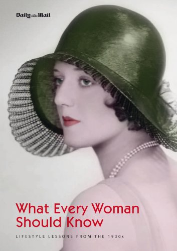 9781909242692: What Every Woman Should Know: Lifestyle Lessons from the 1930s