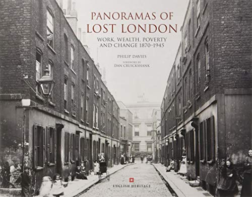9781909242920: Panoramas of Lost London: Work, Wealth, Poverty and Change 1870-1945