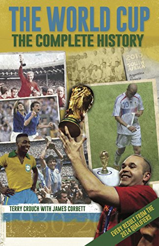 Beispielbild fr World Cup, The: The Complete History : Fourth Edition zum Verkauf von WorldofBooks