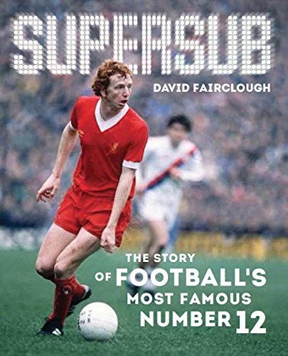Beispielbild fr Supersub: The Story of Football's Most Famous Number 12 zum Verkauf von WorldofBooks
