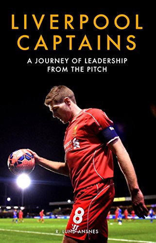 Beispielbild fr Liverpool Captains: A Journey of Leadership from the Pitch zum Verkauf von WorldofBooks