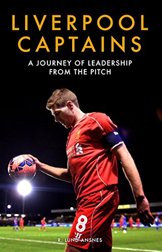 Stock image for Liverpool Captains: A Journey of Leadership from the Pitch for sale by Books From California