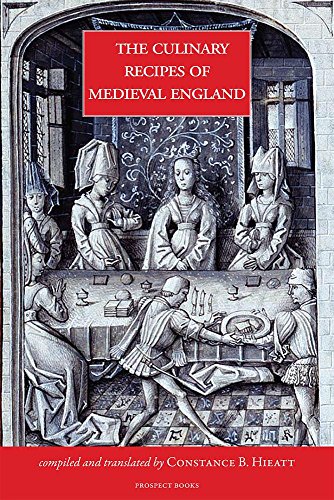9781909248304: The Culinary Recipes of Medieval England: An Epitome of Recipes from Extant Medieval English Culinary Manuscripts