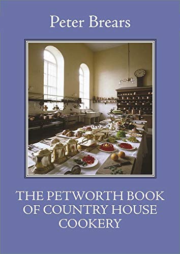 Beispielbild fr The Petworth Book of Country House Cookery Format: Paperback zum Verkauf von INDOO