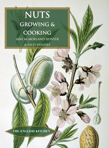 9781909248540: Nuts: Growing and Cooking (The English Kitchen)
