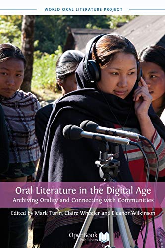 Beispielbild fr Oral Literature in the Digital Age Archiving Orality and Connecting with Communities zum Verkauf von PBShop.store US