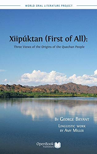 Stock image for Xiipuktan (First of All): Three Views of the Origins of the Quechan People for sale by Lucky's Textbooks