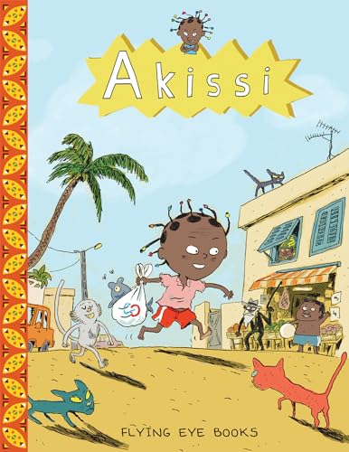 Akissi by Marguerite Abouet Akissi by Marguerite Abouet