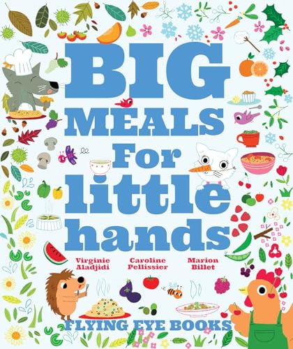 9781909263161: Big Meals For Little Hands: Easy French Cuisine for Kids
