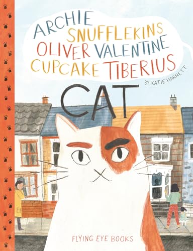 Stock image for Archie Snufflekins Oliver Valentine Cupcake Tiberius Cat for sale by SecondSale