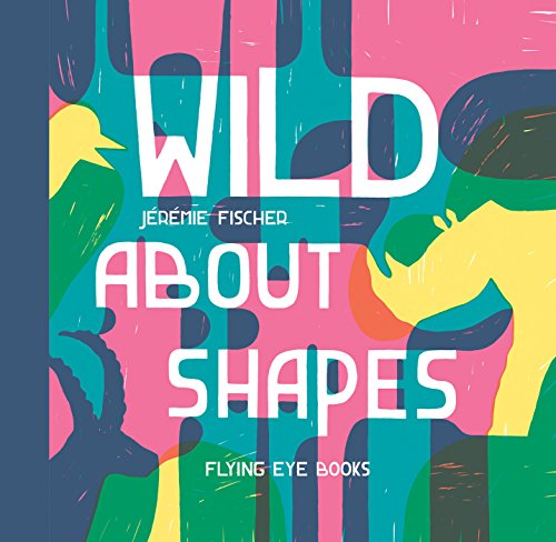 9781909263383: Wild About Shapes