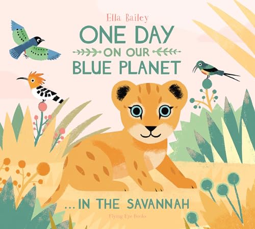 Stock image for One Day On Our Blue Planet: In The Savannah for sale by HPB Inc.