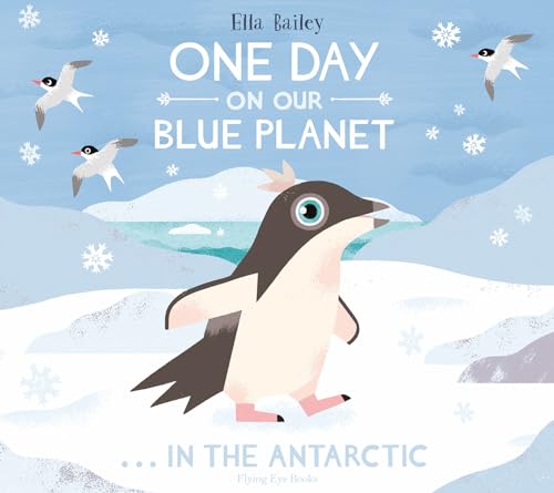 Beispielbild fr One Day On Our Blue Planet: In The Antarctic zum Verkauf von ZBK Books